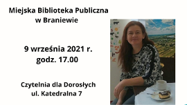 Fragment plakatu informujący, iż Miejska Biblioteka Publiczna w Braniewie zaprasza 9 września o godz. 17.00. Z prawej fotografia gościa spotkania. 