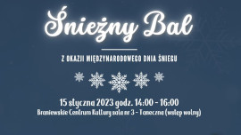 Plakat wydarzenia informujący o śnieżnym balu, który odbędzie się w Braniewskim Centrum Kultury 15 stycznia 2023 roku