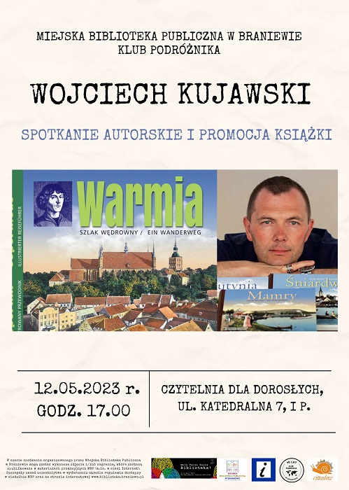 Plakat informujący o spotkaniu autorskim z Wojciechem Kujawskim, które odbedzie się 12 maja o godz. 17.00 w bibliotece
